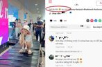 Nữ Tiktoker câu view bất chấp, tạo clip phản cảm ở sân bay gây phẫn nộ